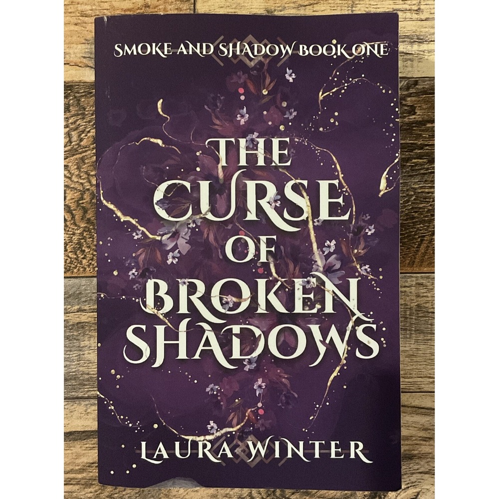 The Curse Of Broken Shadows (Smoke And Shadow Book One)